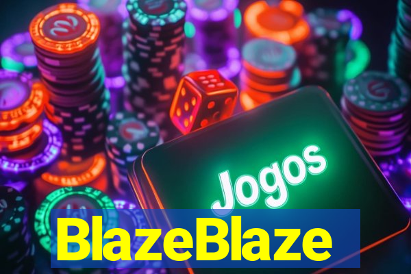 BlazeBlaze