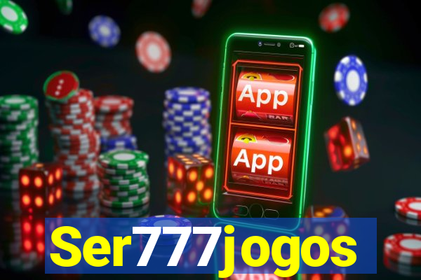 Ser777jogos