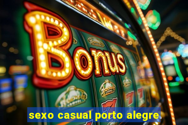 sexo casual porto alegre