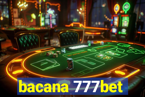 bacana 777bet