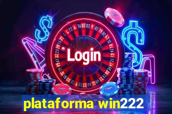 plataforma win222