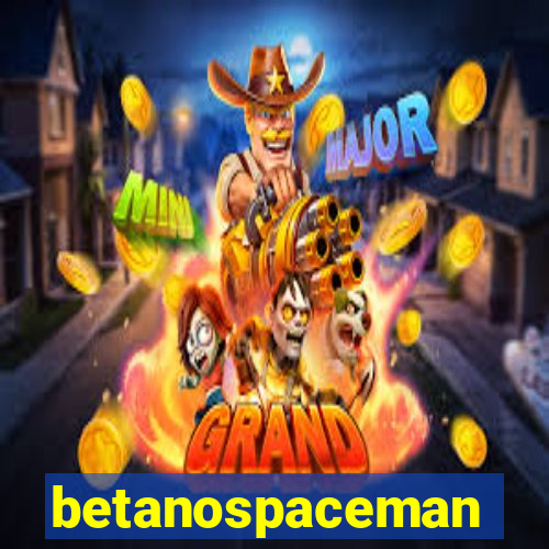 betanospaceman