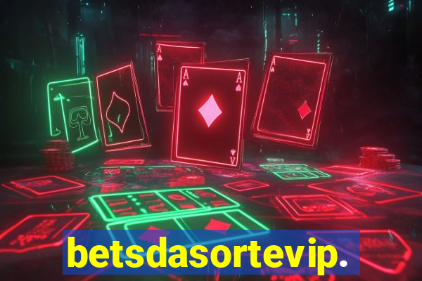 betsdasortevip.com