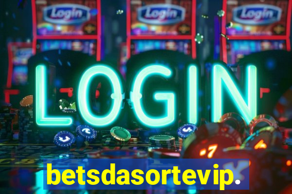 betsdasortevip.com