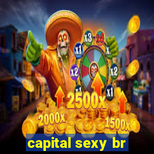 capital sexy br