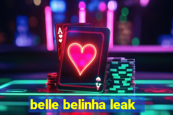 belle belinha leak