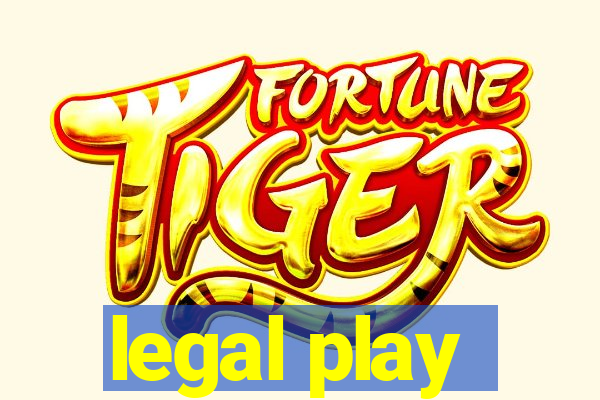 legal play