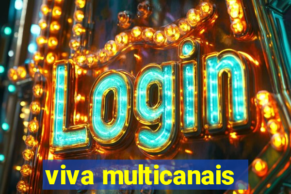 viva multicanais