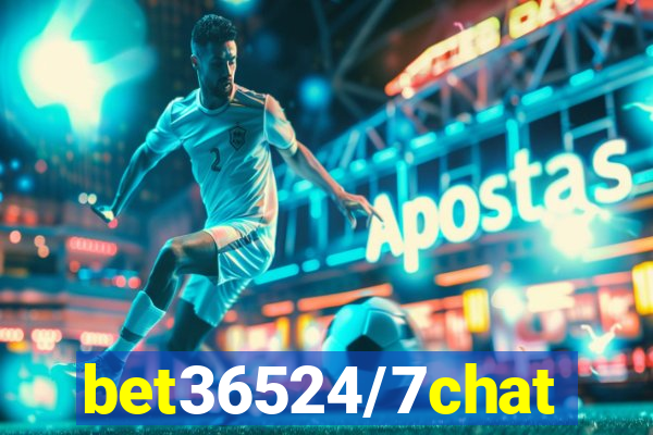 bet36524/7chat