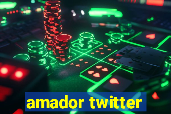 amador twitter