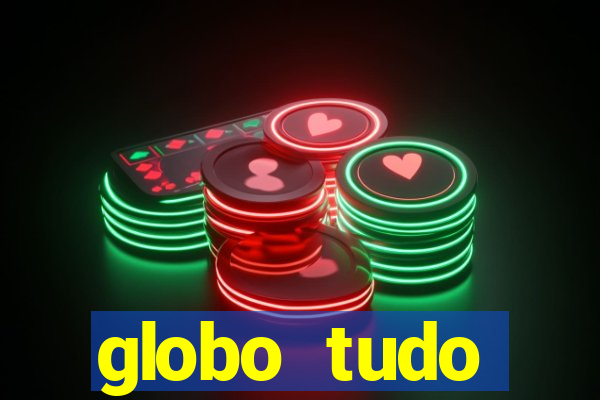 globo tudo absolutamente sobre esporte