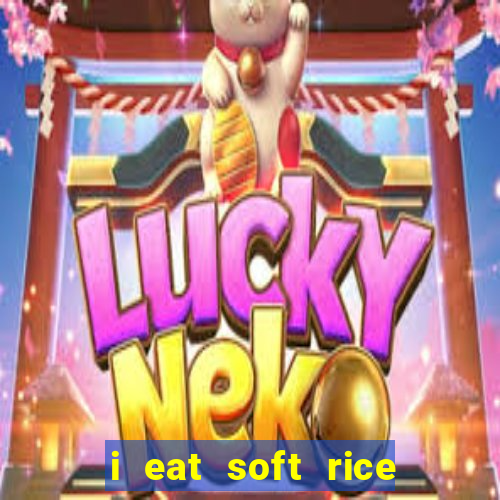 i eat soft rice in another world pt br