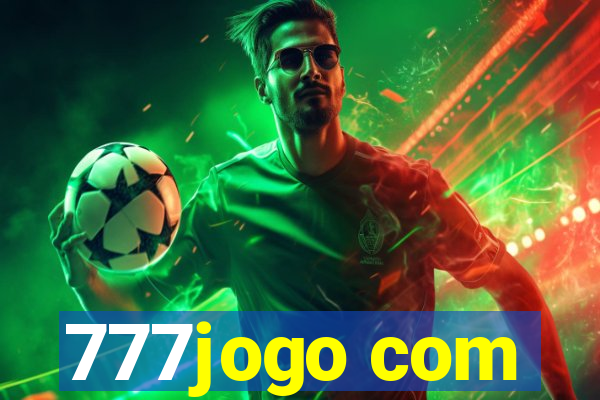 777jogo com