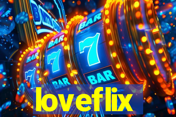 loveflix