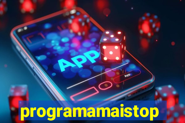 programamaistop