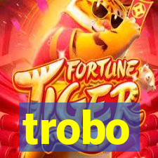 trobo