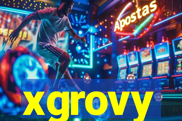 xgrovy